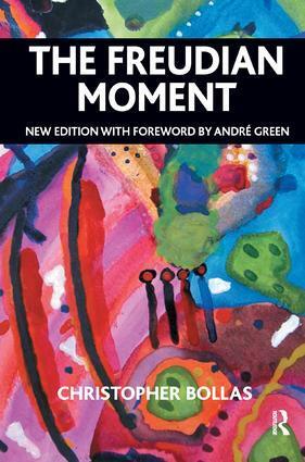 Cover: 9781780491301 | The Freudian Moment | New Edition with Foreword by Andrae Green | Buch