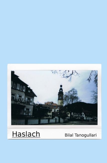 Cover: 9783745044409 | Haslach | Bilal Tanogullari | Taschenbuch | 2017 | epubli