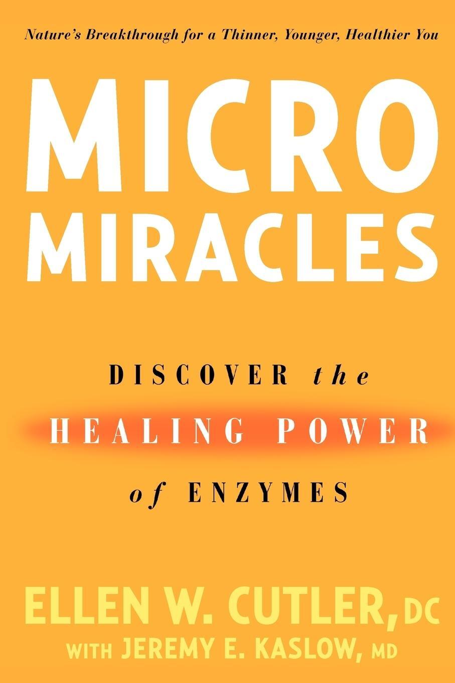 Cover: 9781594862212 | MicroMiracles | Discover the Healing Power of Enzymes | Cutler (u. a.)