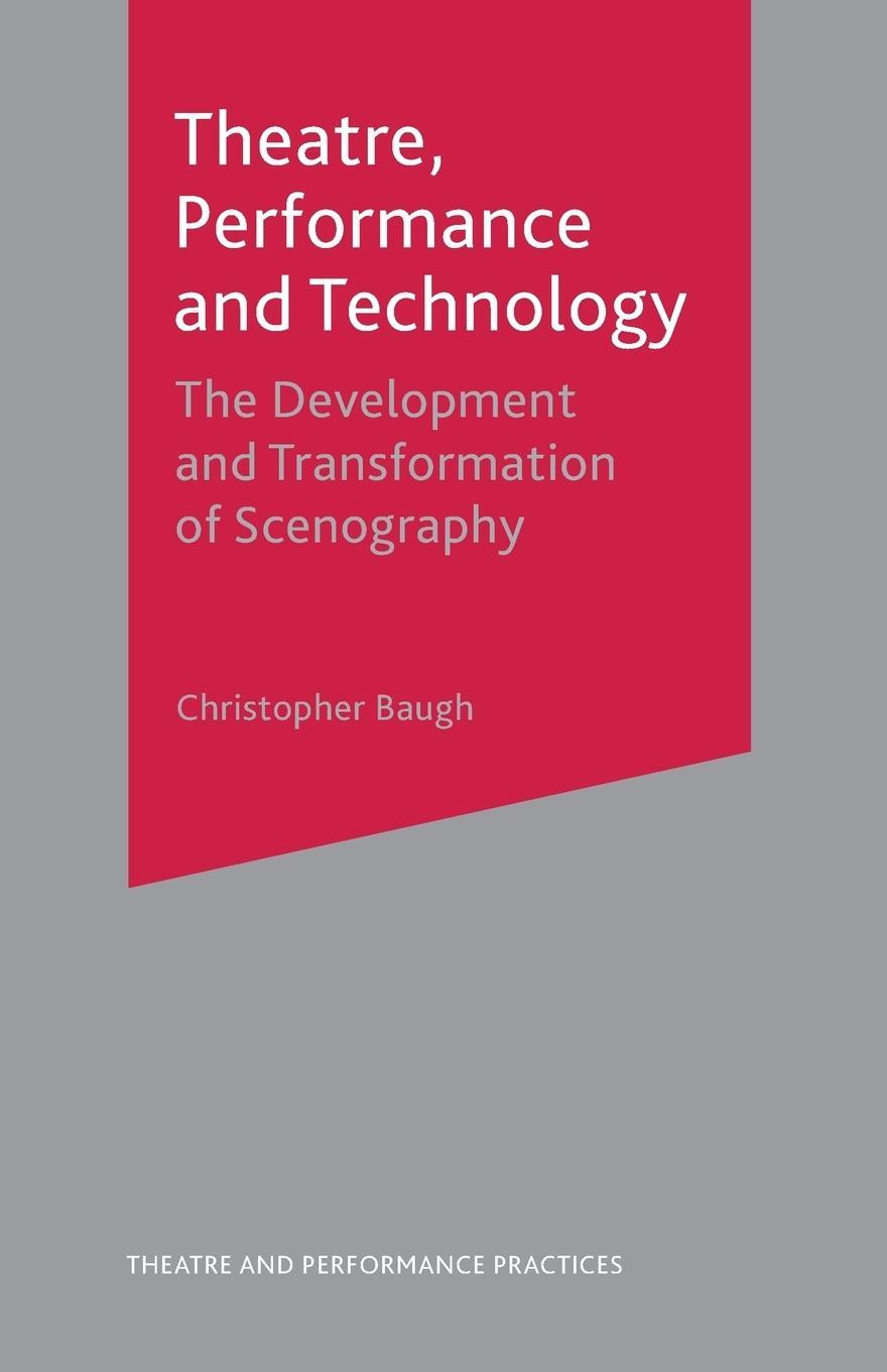 Cover: 9781137005847 | Theatre, Performance and Technology | Christopher Baugh | Taschenbuch