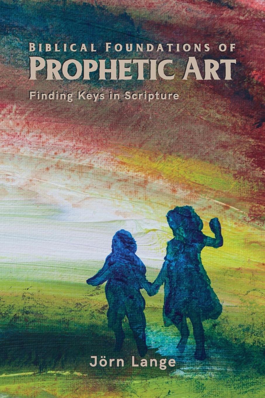 Cover: 9789925772513 | Biblical Foundations of Prophetic Art | Jörn Lange | Taschenbuch