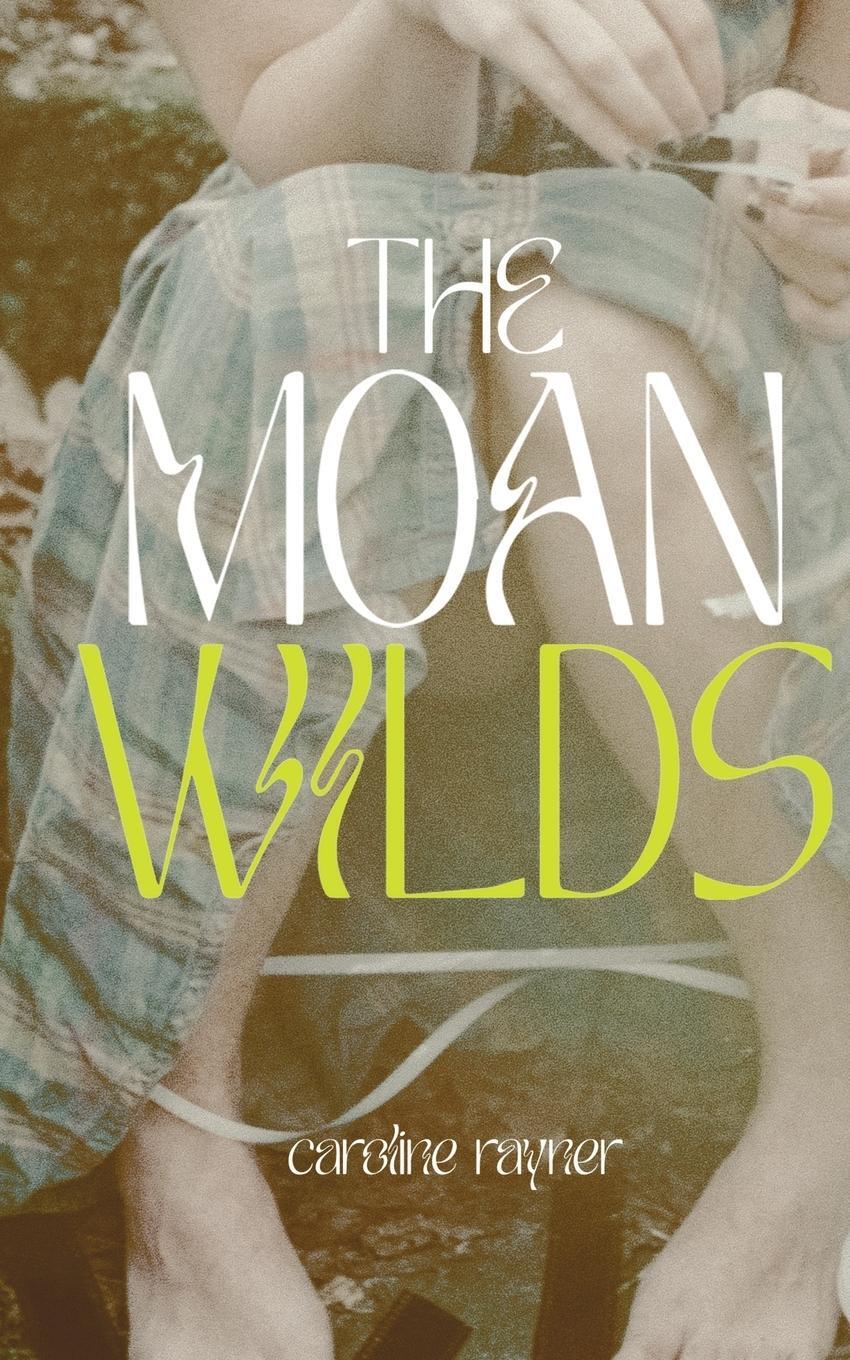 Cover: 9781737924234 | THE MOAN WILDS | Caroline Rayner | Taschenbuch | Paperback | Englisch