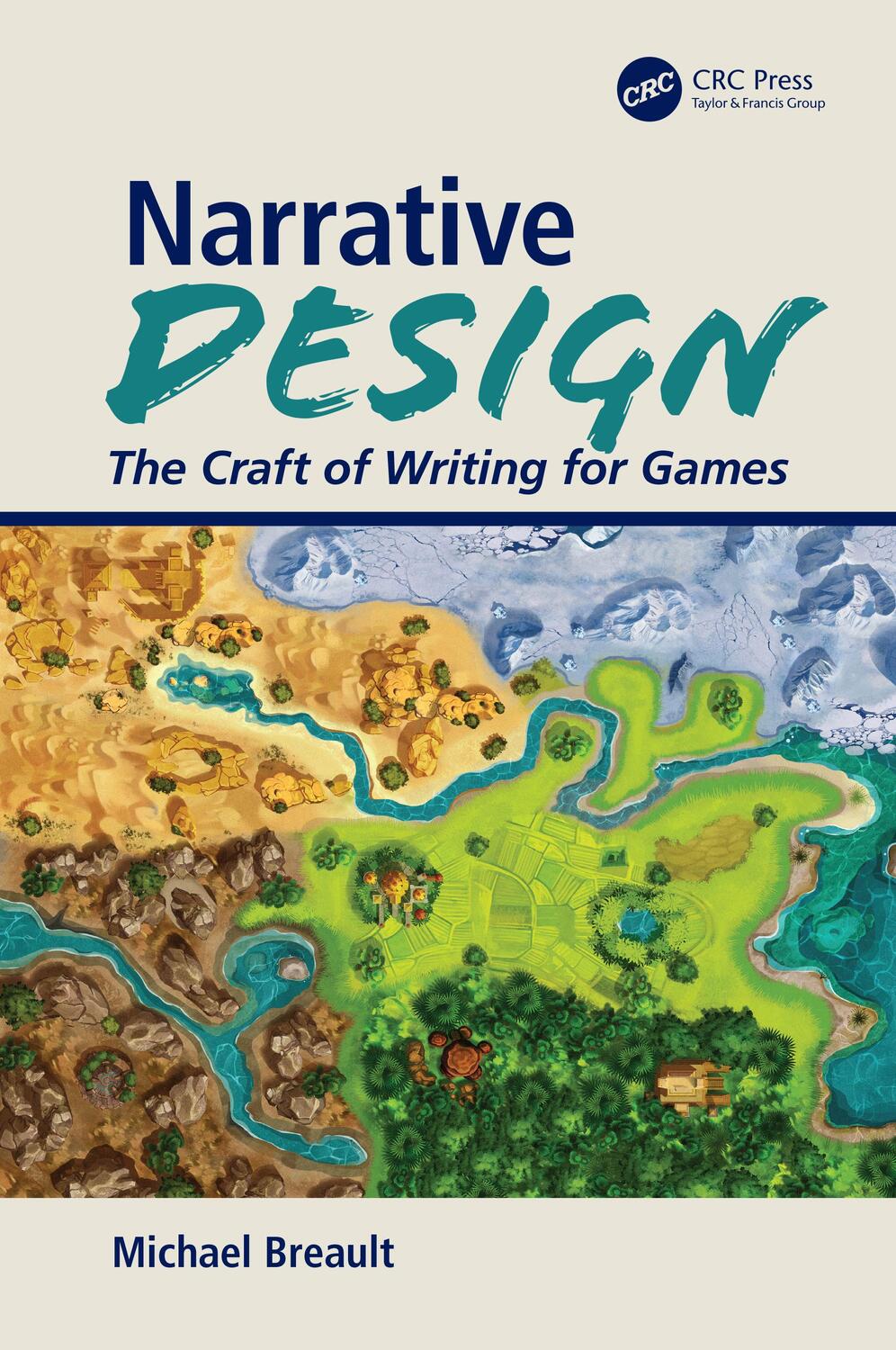 Cover: 9780367191528 | Narrative Design | The Craft of Writing for Games | Michael Breault