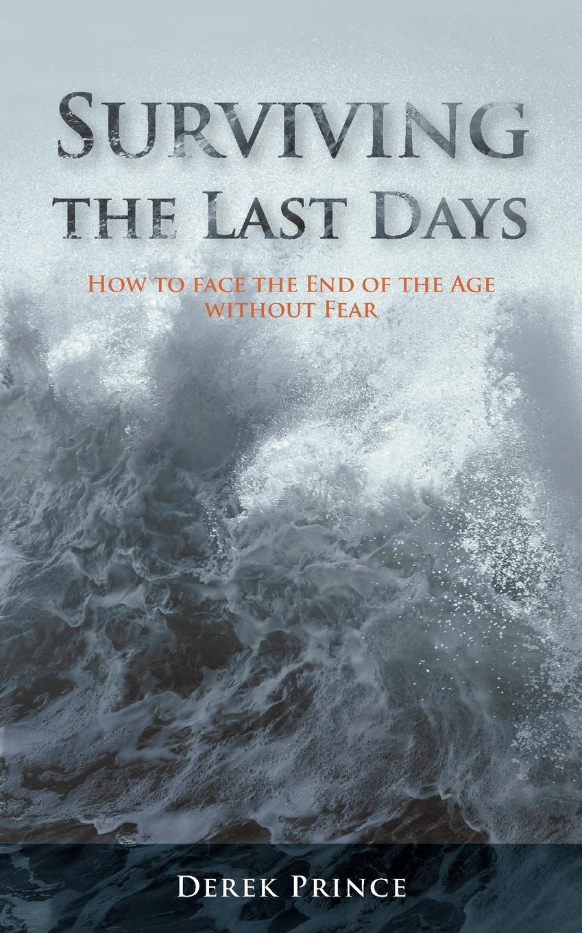 Cover: 9781782635697 | Surviving the Last Days | How to face the End of the Age without Fear