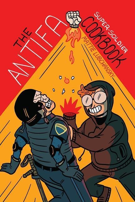 Cover: 9781945509643 | The Antifa Super-Soldier Cookbook | Mattie Lubchansky | Taschenbuch