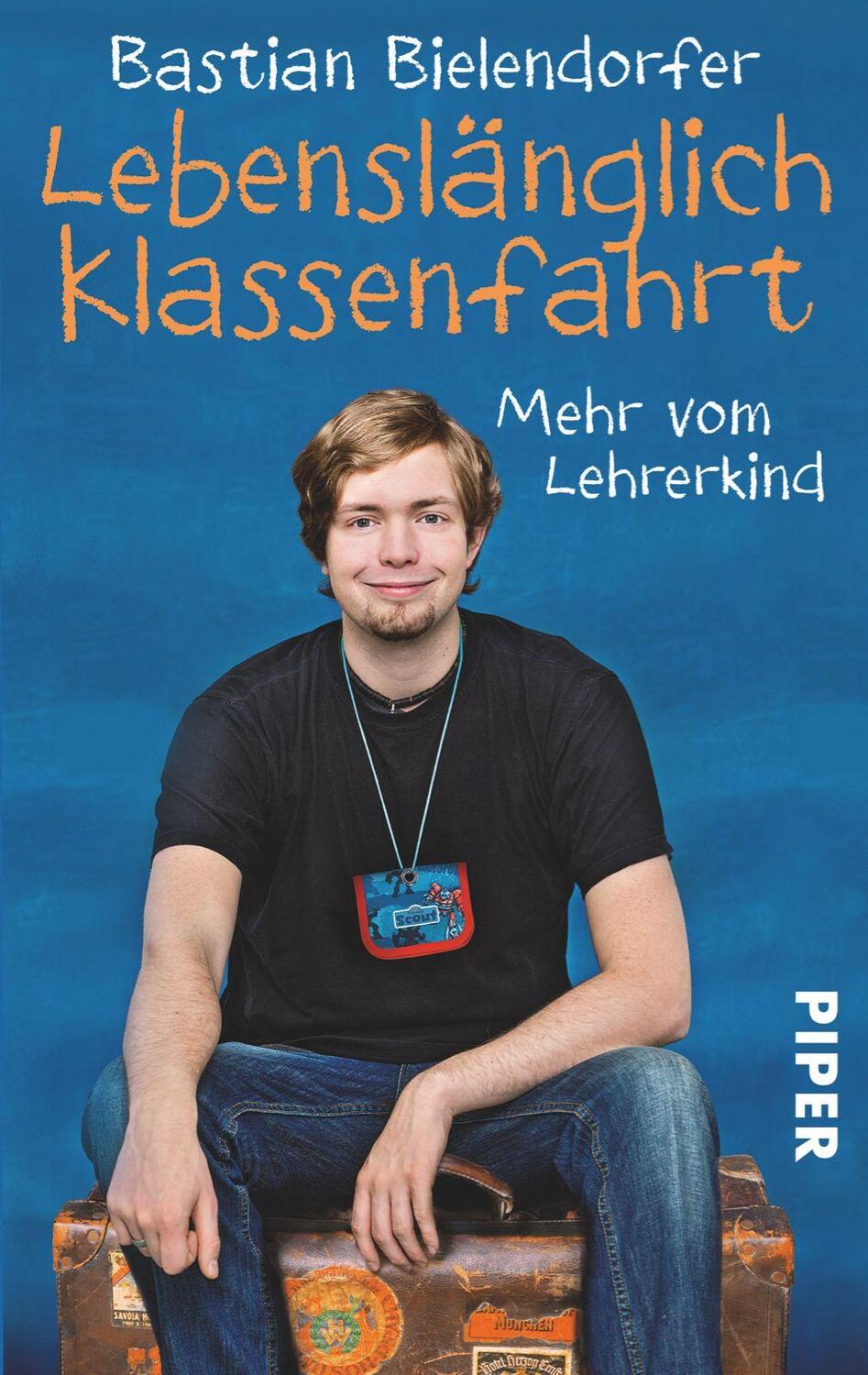 Cover: 9783492301671 | Lebenslänglich Klassenfahrt | Mehr vom Lehrerkind | Bielendorfer