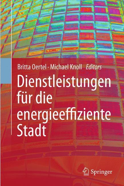 Cover: 9783642184376 | Dienstleistungen für die energieeffiziente Stadt | Oertel (u. a.) | XX