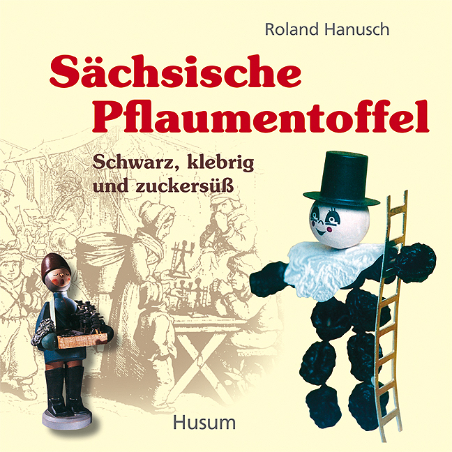 Cover: 9783898765824 | Sächsische Pflaumentoffel | Roland Hanusch | Taschenbuch | 2011