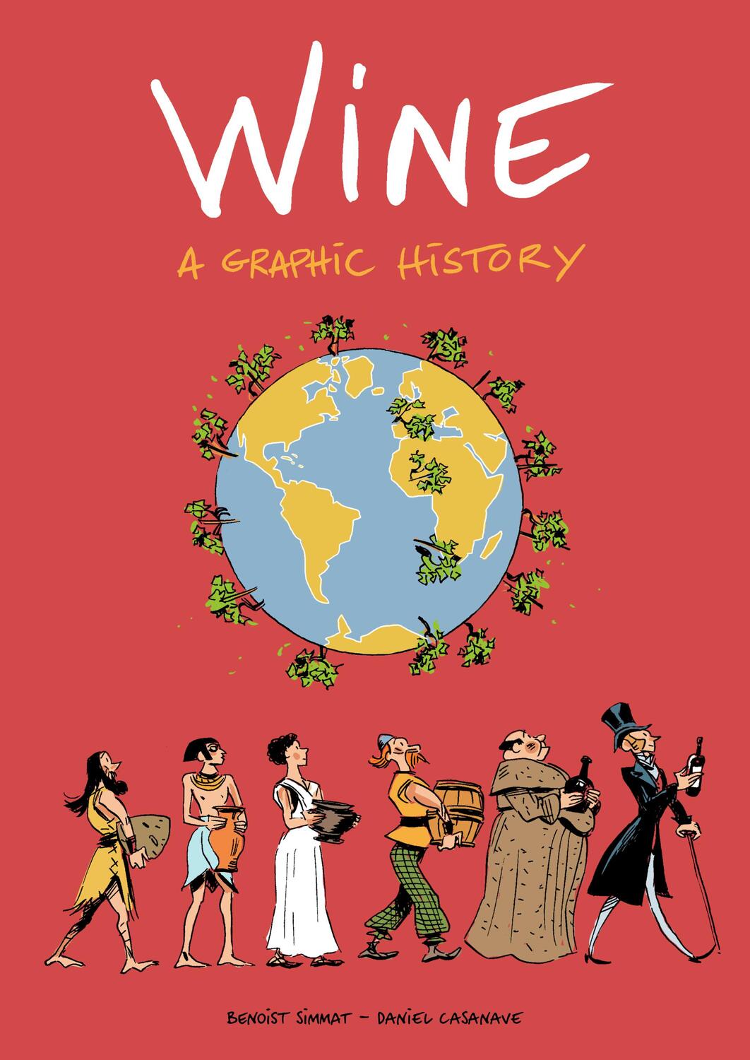 Cover: 9781910593806 | Wine: A Graphic History | Benoist Simmat | Taschenbuch | Englisch