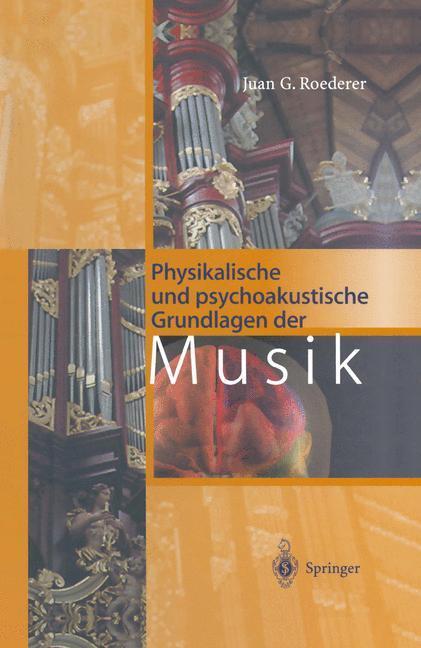 Cover: 9783540613701 | Physikalische und psychoakustische Grundlagen der Musik | Roederer