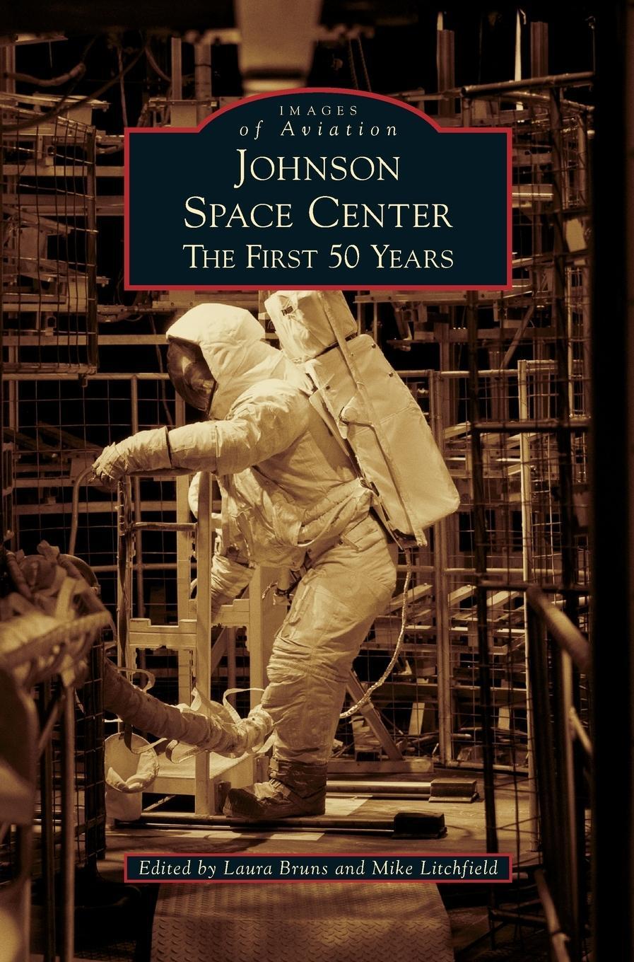 Cover: 9781531664237 | Johnson Space Center | The First 50 Years | Mike Litchfield | Buch