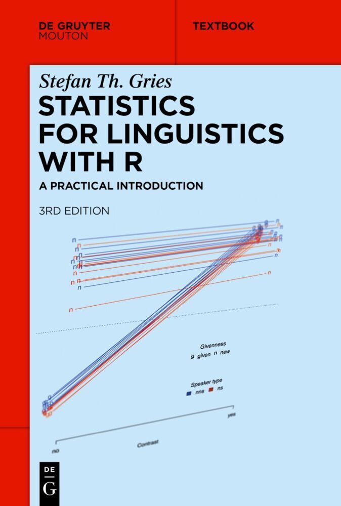 Cover: 9783110718164 | Statistics for Linguistics with R | A Practical Introduction | Gries