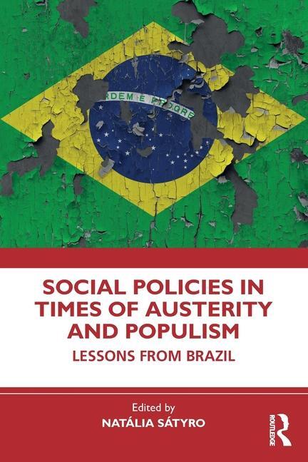 Cover: 9781032758374 | Social Policies in Times of Austerity and Populism | Natalia Satyro