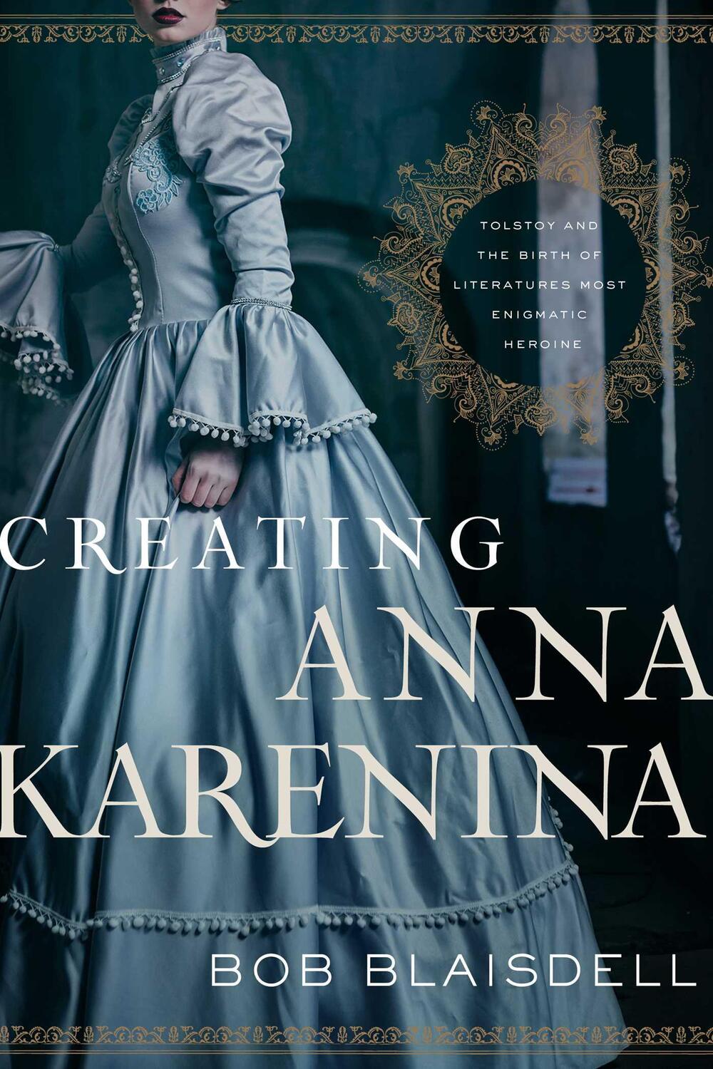 Cover: 9781643134628 | Creating Anna Karenina | Bob Blaisdell | Buch | Gebunden | Englisch