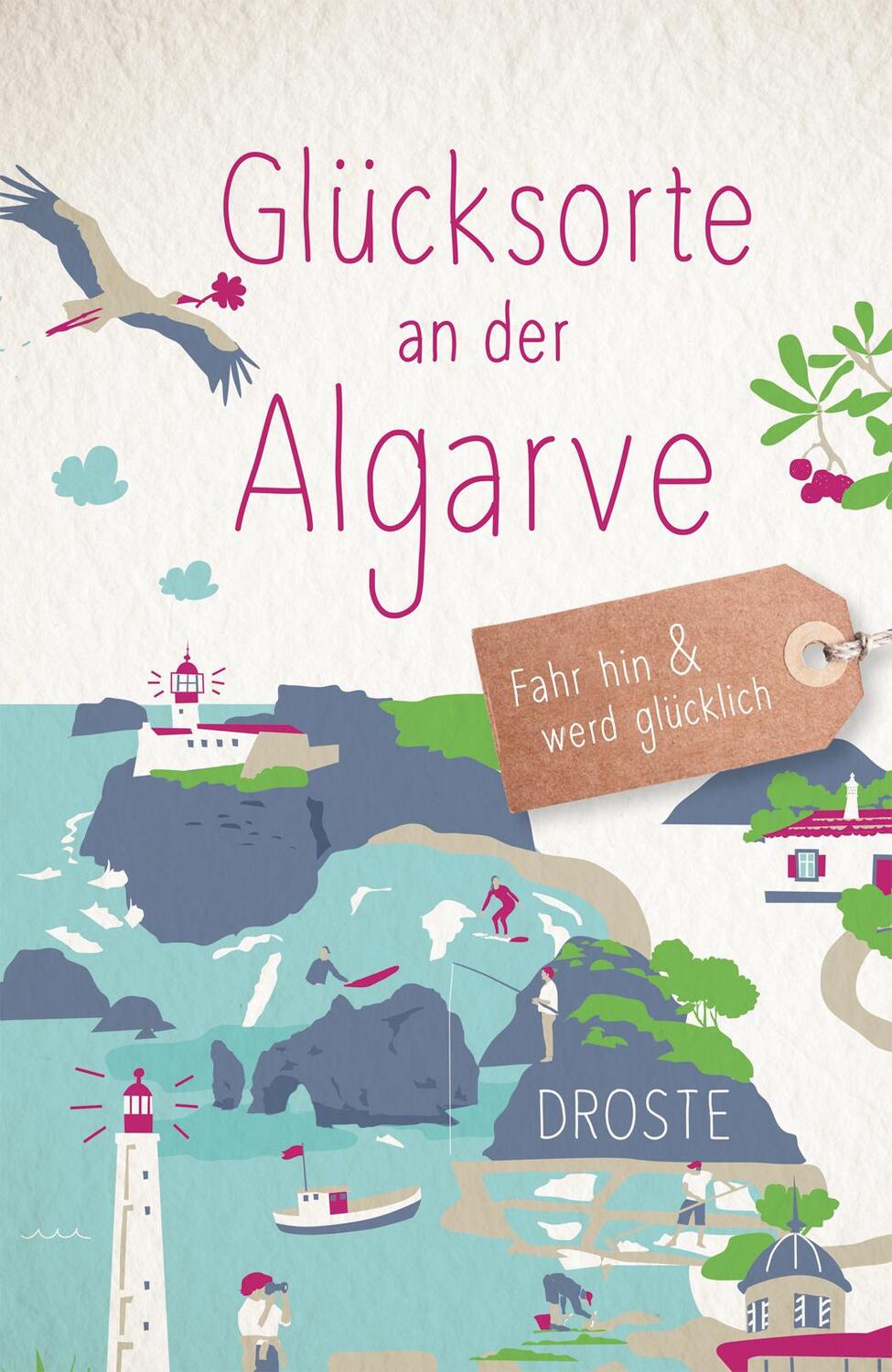 Cover: 9783770022779 | Glücksorte an der Algarve | Fahr hin &amp; werd glücklich | Nicole Biarnés