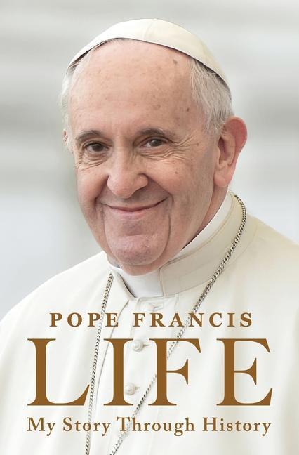 Cover: 9780063387522 | Life | My Story Through History | Pope Francis | Buch | 236 S. | 2024