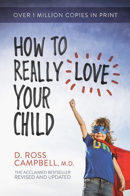 Cover: 9780781412506 | How to Really Love Your Child | Ross Campbell | Taschenbuch | Englisch