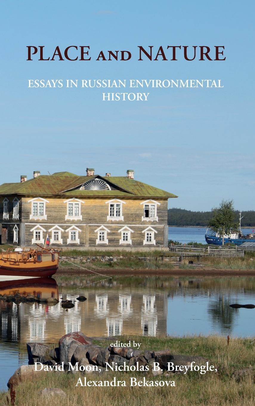Cover: 9781912186167 | Place and Nature | Essays in Russian Environmental History | Moon