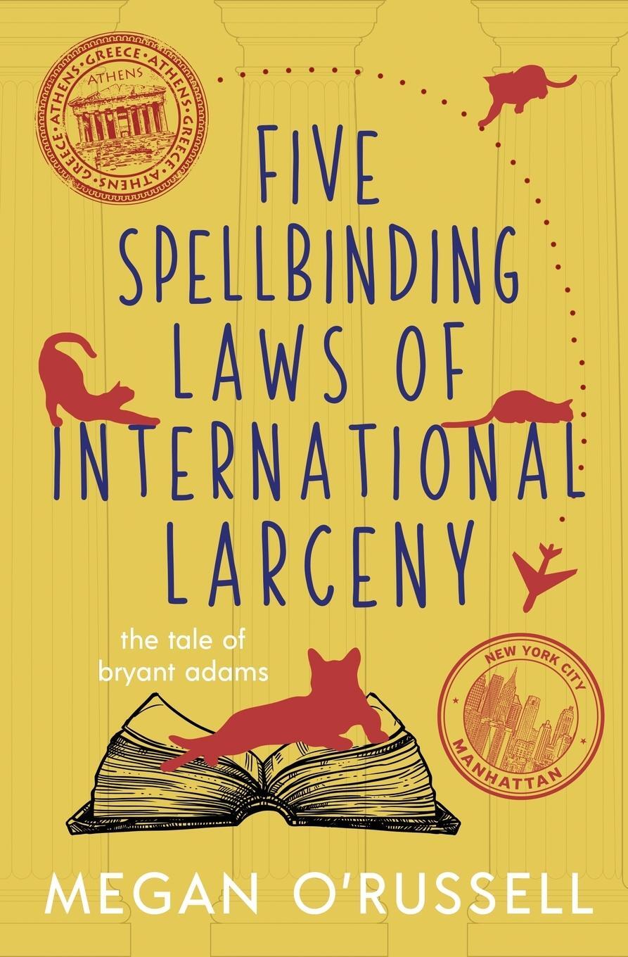 Cover: 9781951359263 | Five Spellbinding Laws of International Larceny | Megan O'Russell