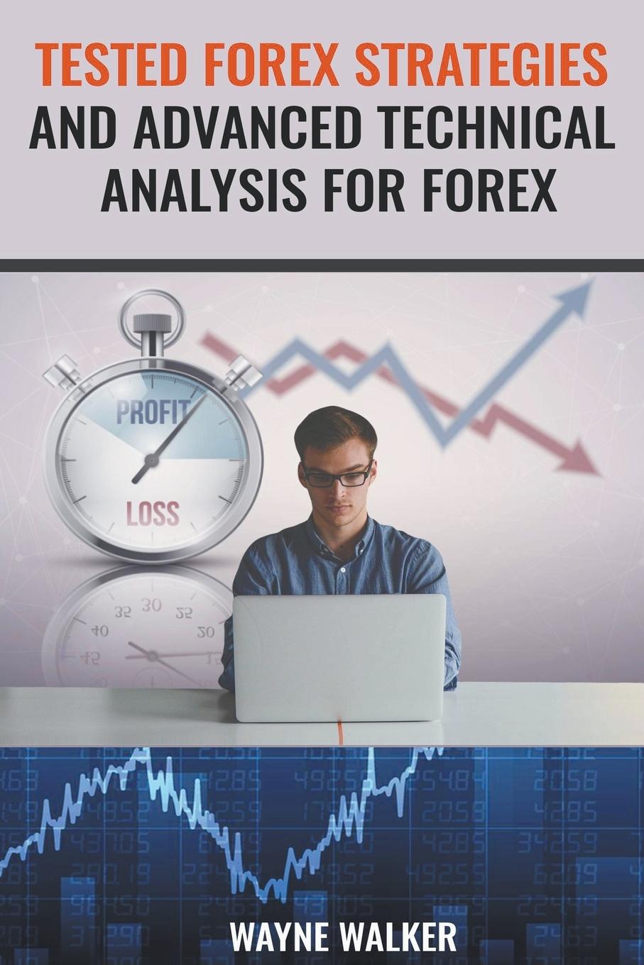 Cover: 9798201017279 | Tested Forex Strategies And Advanced Technical Analysis For Forex