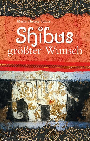 Cover: 9783772526961 | Shibus größter Wunsch | Marie-Thérèse Schins | Buch | Deutsch | 2014