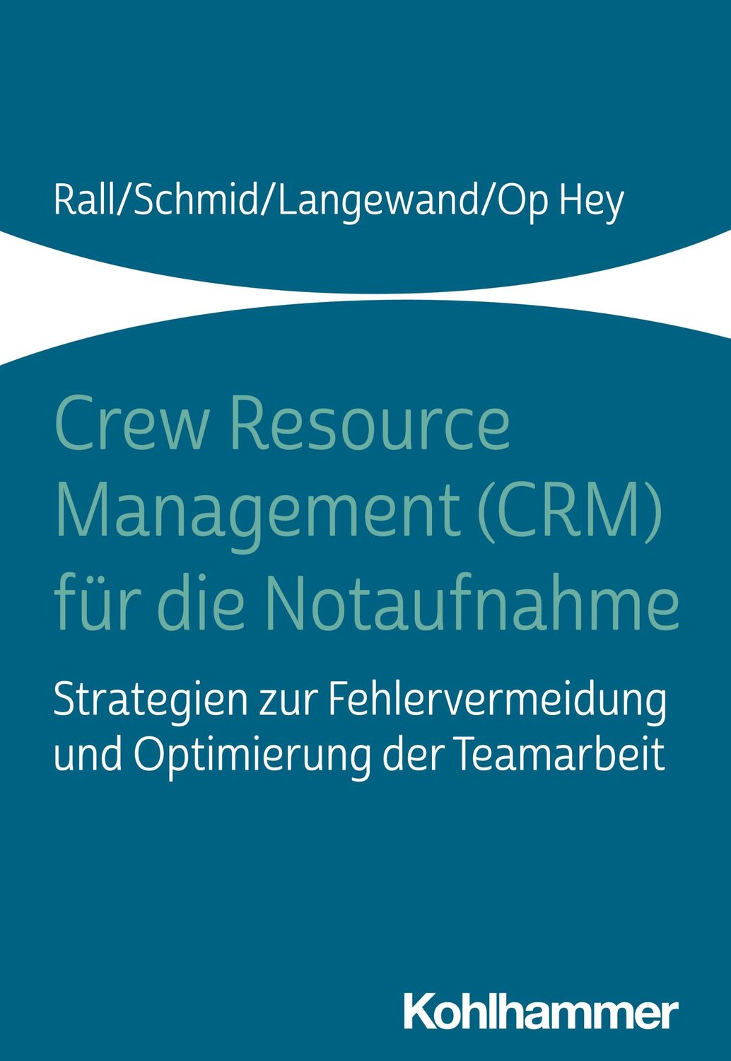 Cover: 9783170353091 | Crew Resource Management (CRM) für die Notaufnahme | Rall (u. a.)