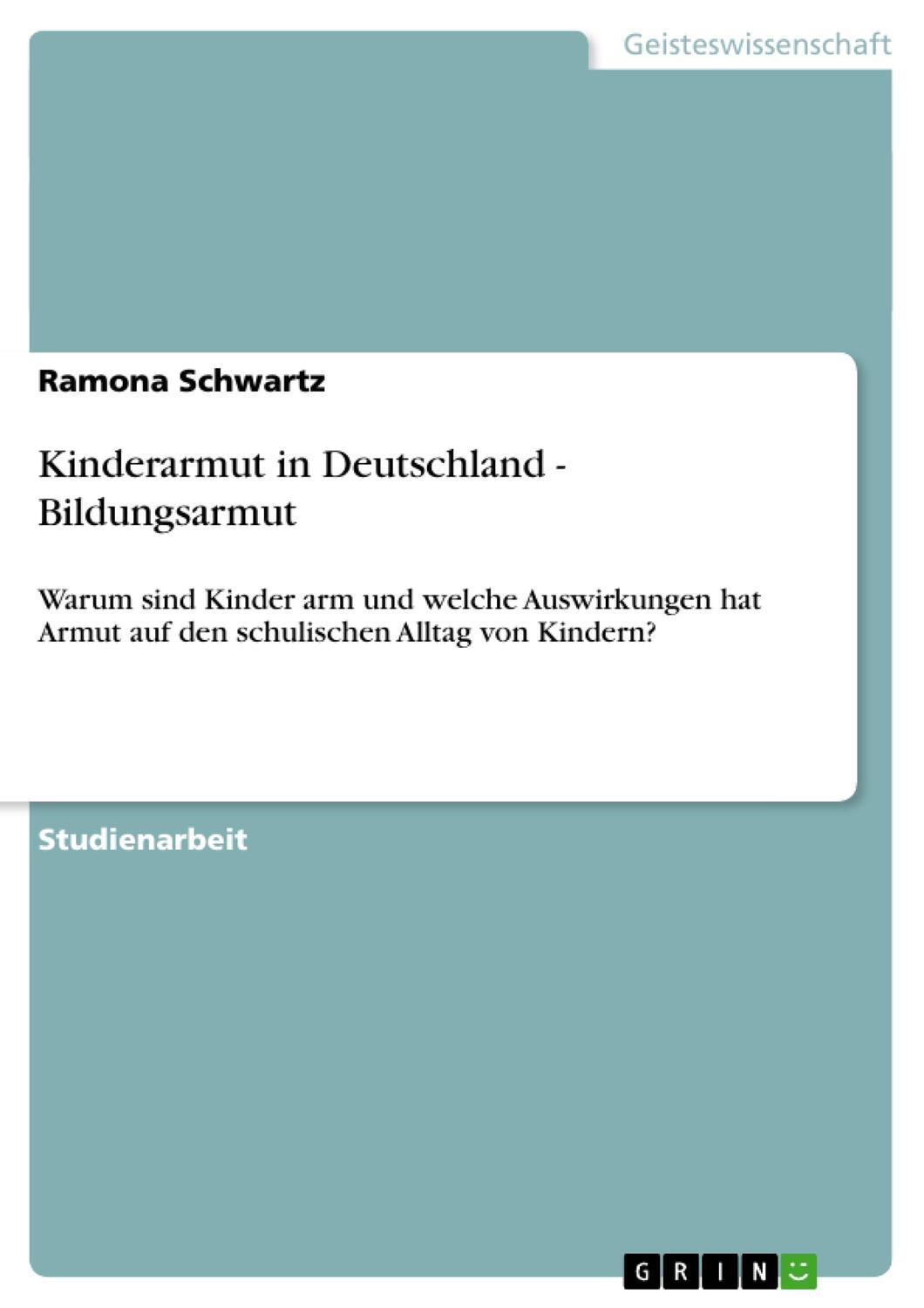 Cover: 9783640462100 | Kinderarmut in Deutschland - Bildungsarmut | Ramona Schwartz | Buch