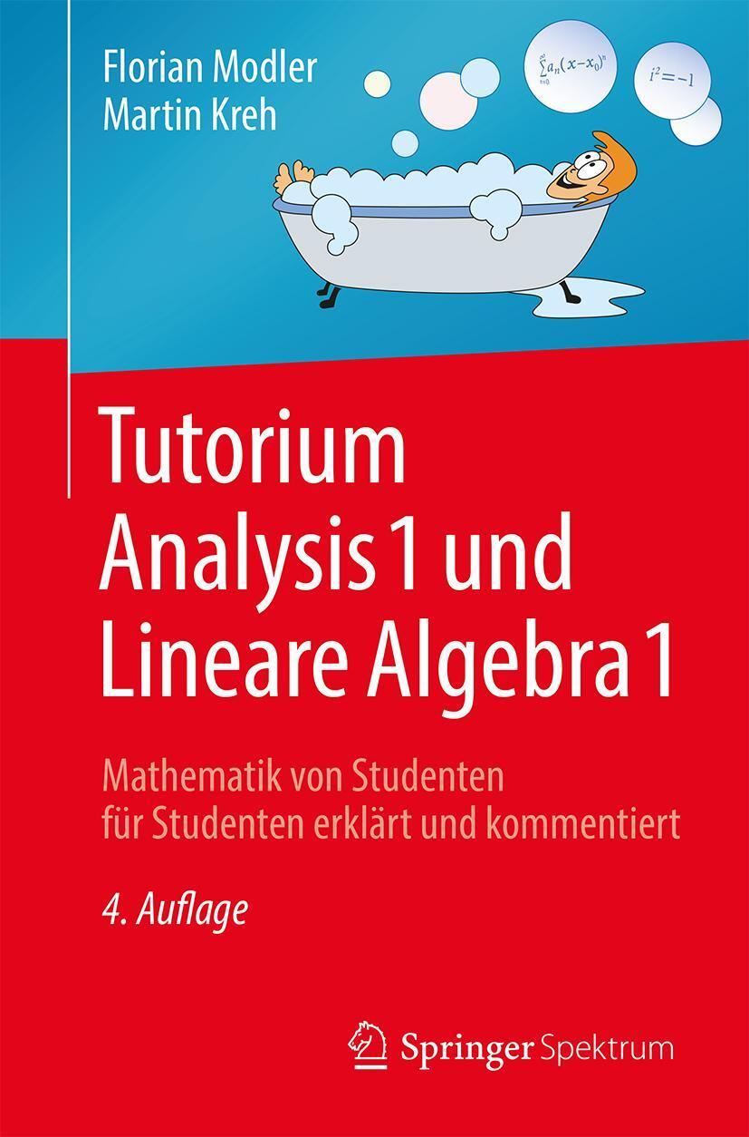 Cover: 9783662567517 | Tutorium Analysis 1 und Lineare Algebra 1 | Florian Modler (u. a.)