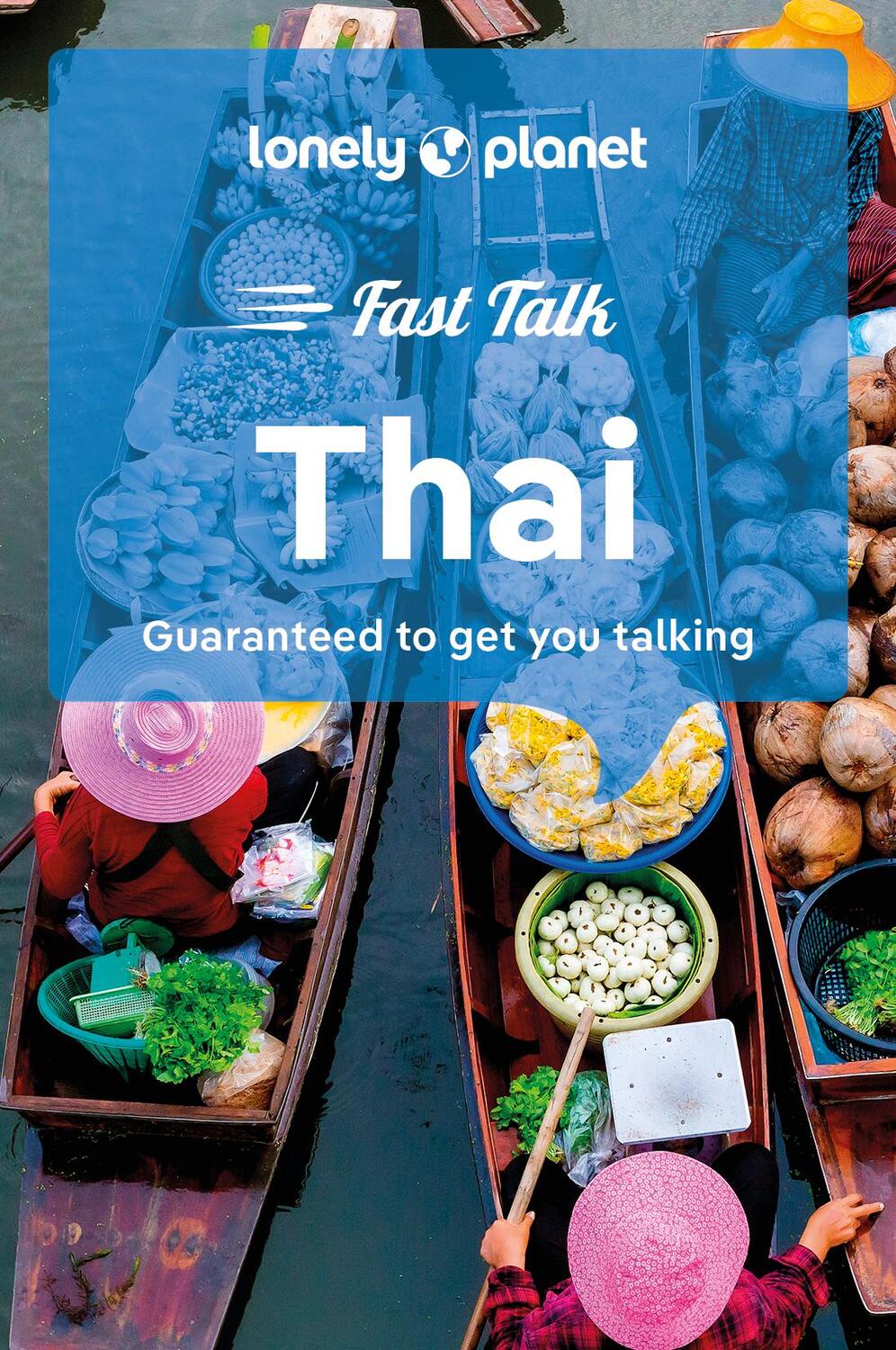 Cover: 9781787015654 | Lonely Planet Fast Talk Thai | Taschenbuch | Lonely Planet Phrasebook