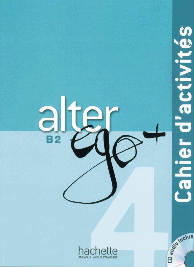 Cover: 9783190433728 | Alter ego+ 4. Cahier d'activités - Arbeitsbuch mit Audio-CD | Buch