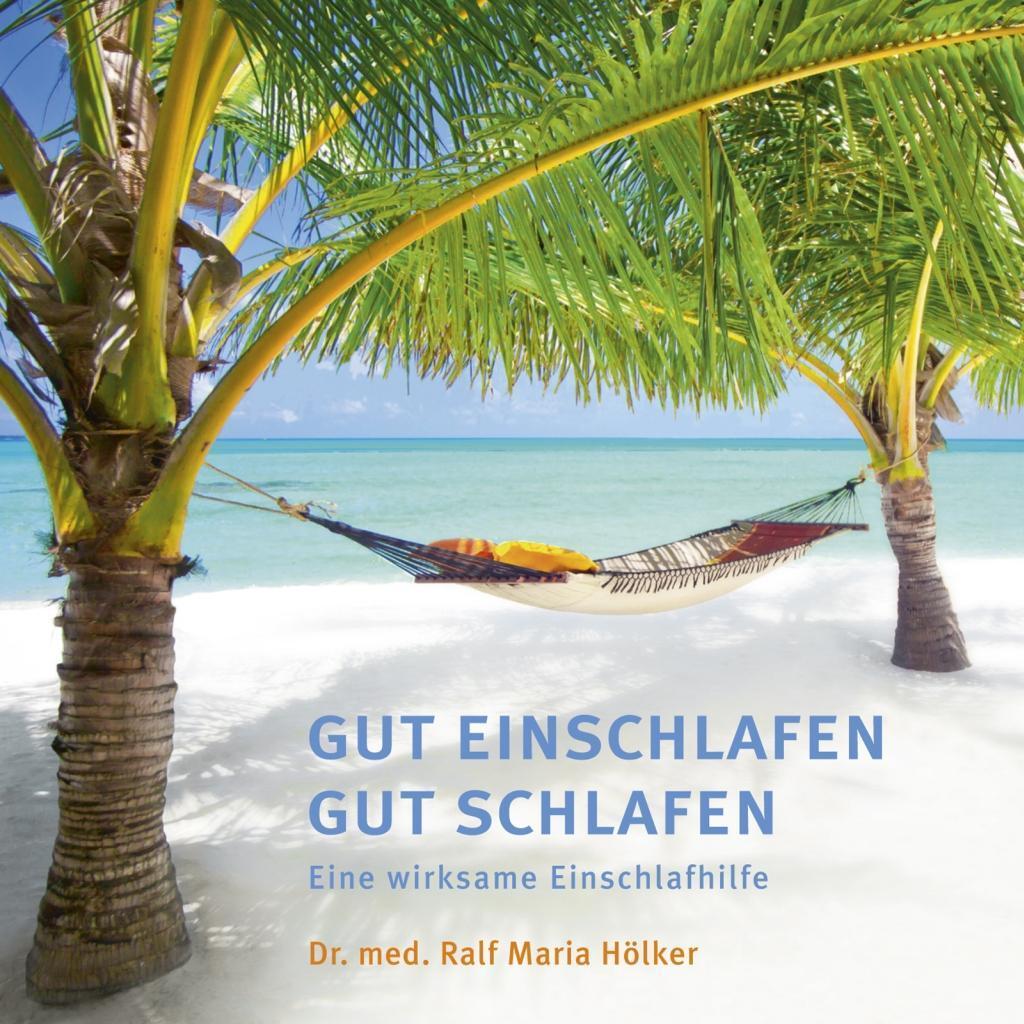 Cover: 9783000465758 | Gut Einschlafen Gut Schlafen | Ralf Maria Hölker | Audio-CD | Deutsch