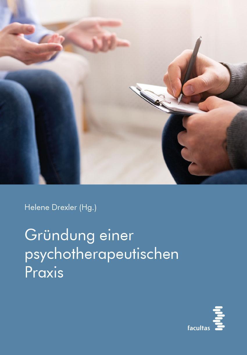 Cover: 9783708923314 | Gründung einer psychotherapeutischen Praxis | Helene Drexler | Buch
