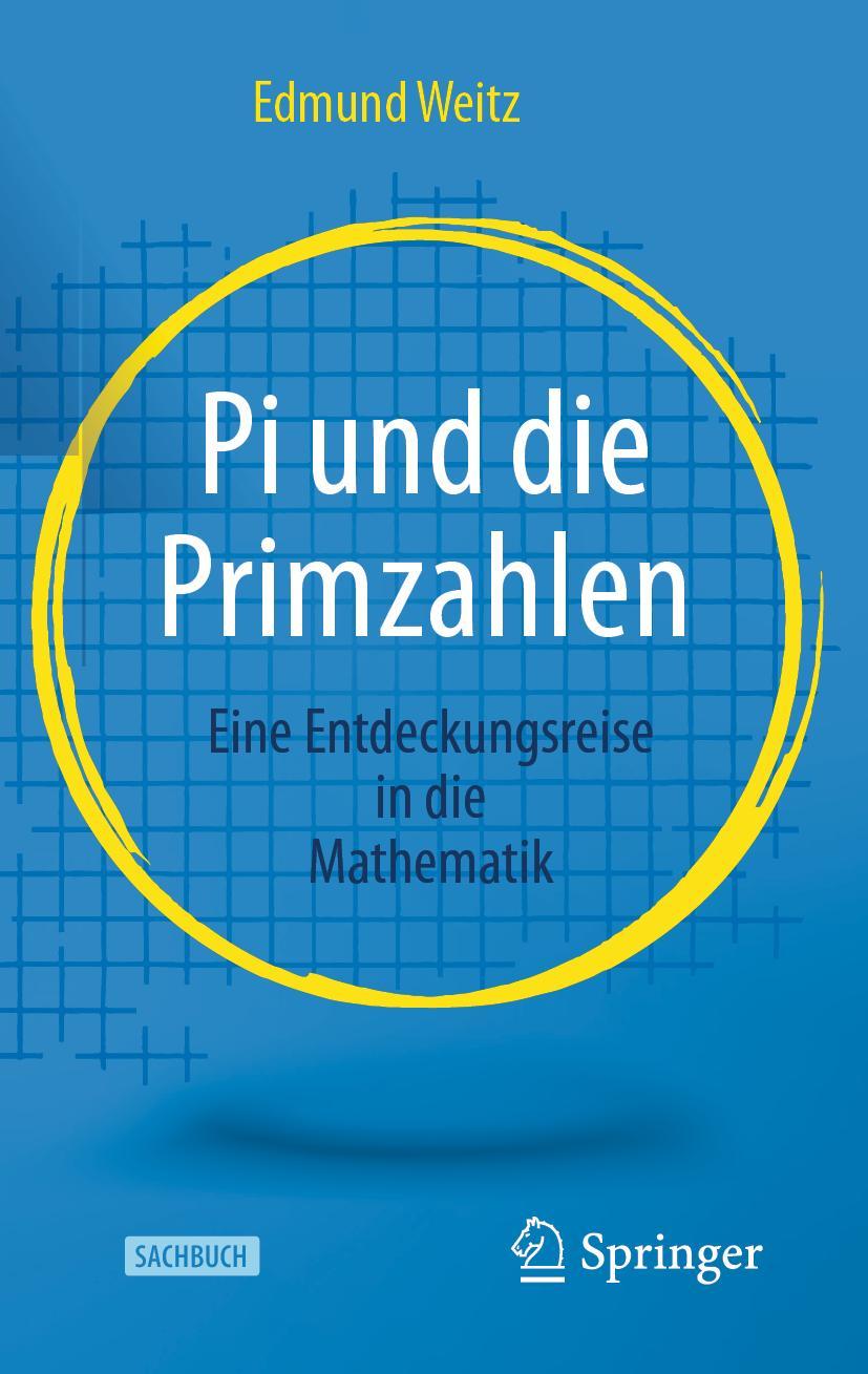 Cover: 9783662628799 | Pi und die Primzahlen | Eine Entdeckungsreise in die Mathematik | Buch