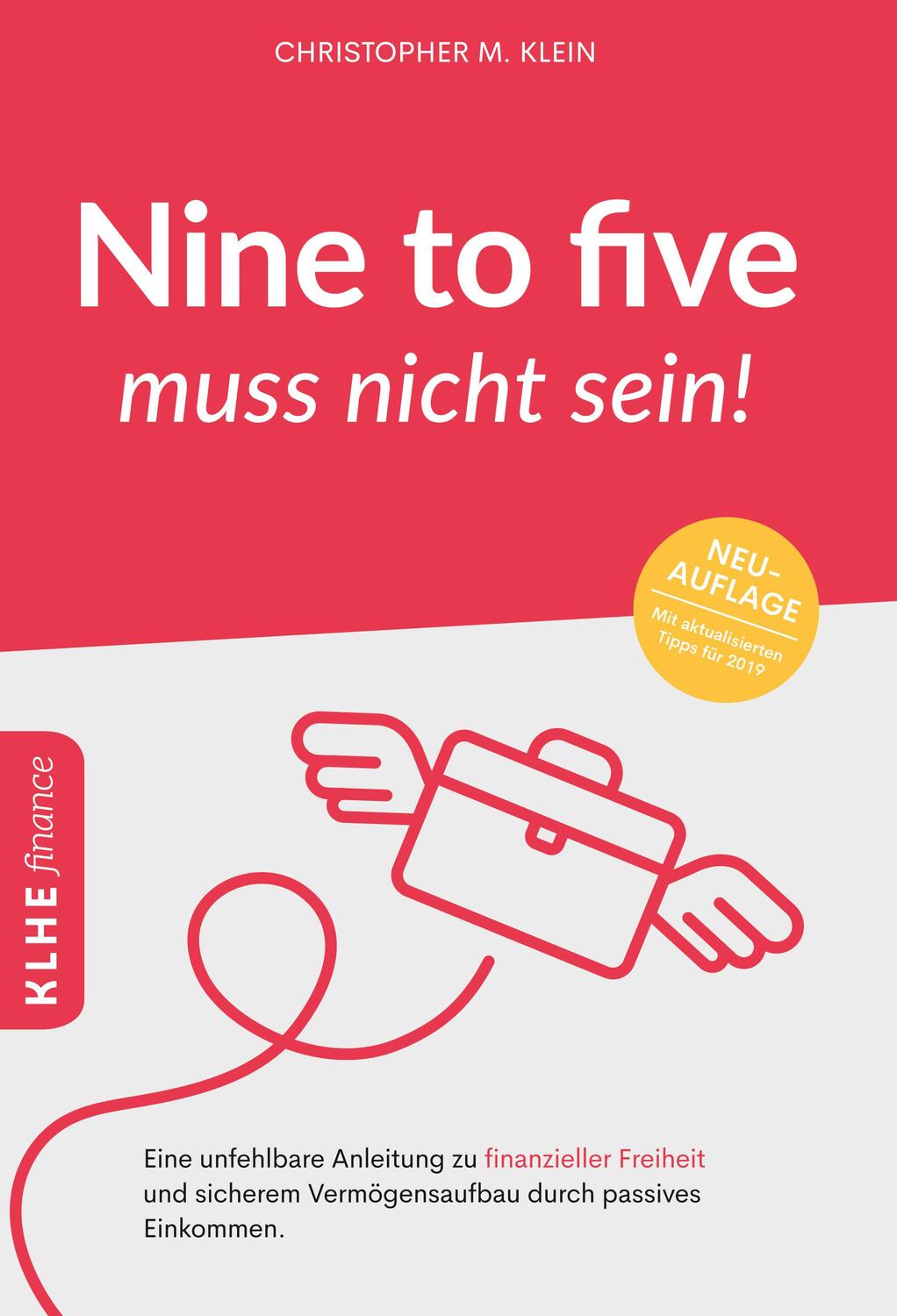 Cover: 9783947061846 | Nine to five muss nicht sein! | Christopher Klein | Taschenbuch | 2020