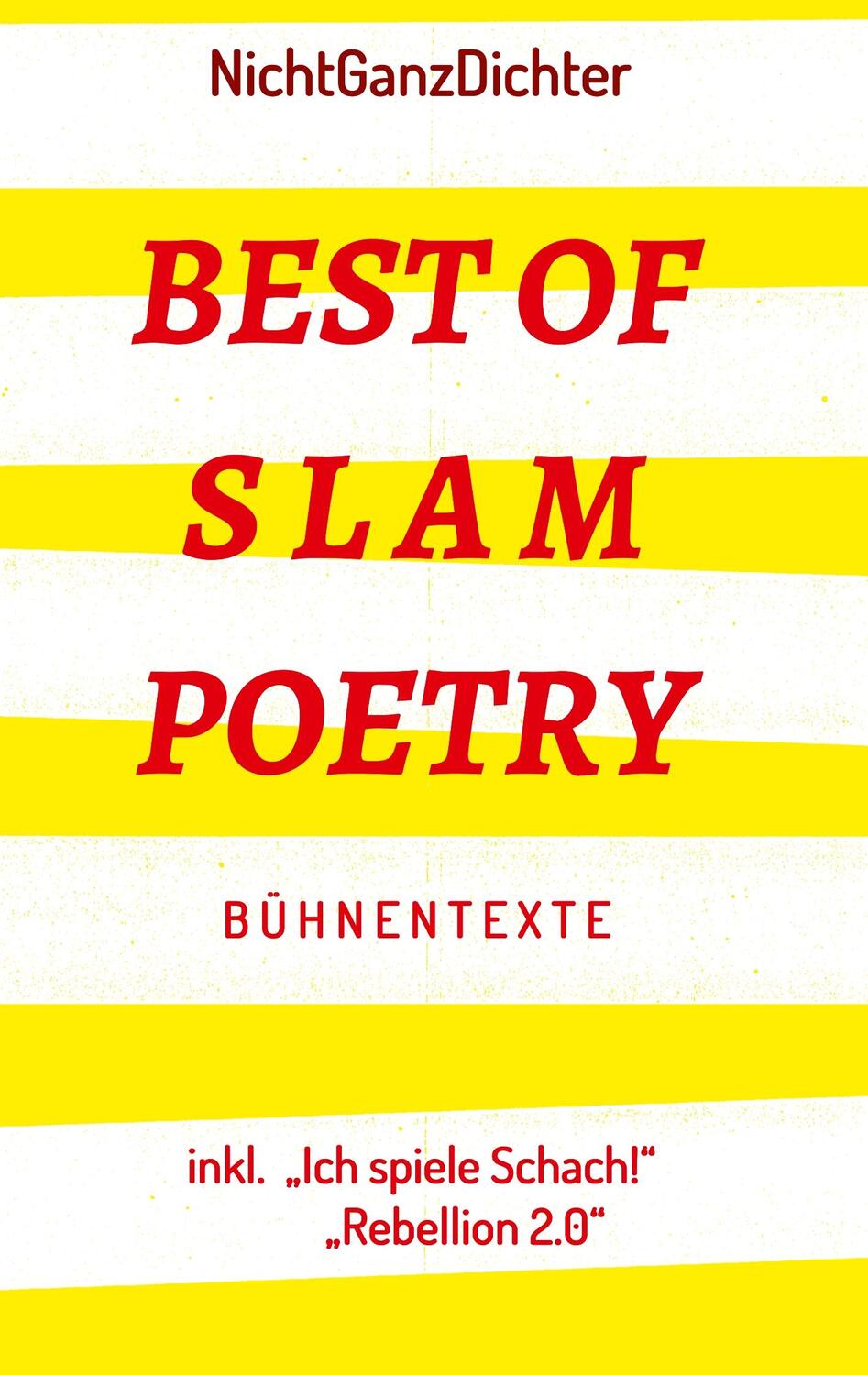 Cover: 9783746919027 | Best of Slam Poetry | Bühnentexte - NichtGanzDichter | Taschenbuch