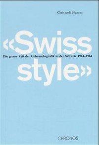 Cover: 9783905313697 | Swiss style | Christoph Bignens | Taschenbuch | 193 S. | Deutsch