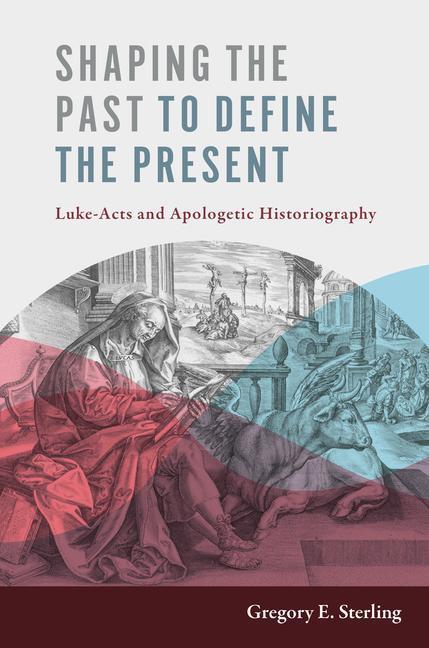 Cover: 9780802848734 | Shaping the Past to Define the Present: Luke-Acts and Apologetic...