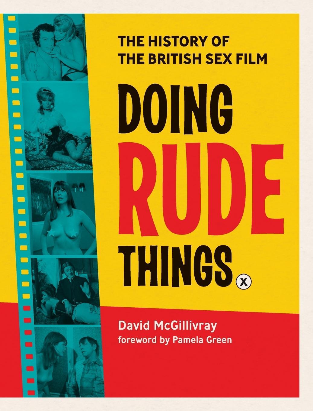 Cover: 9781999744151 | Doing Rude Things | The History of the British Sex Film | Mcgillivray