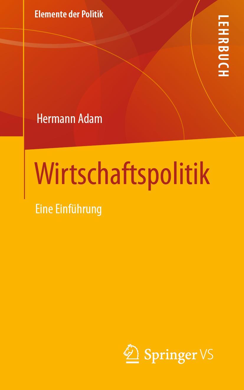 Cover: 9783658379780 | Wirtschaftspolitik | Eine Einführung | Hermann Adam | Taschenbuch