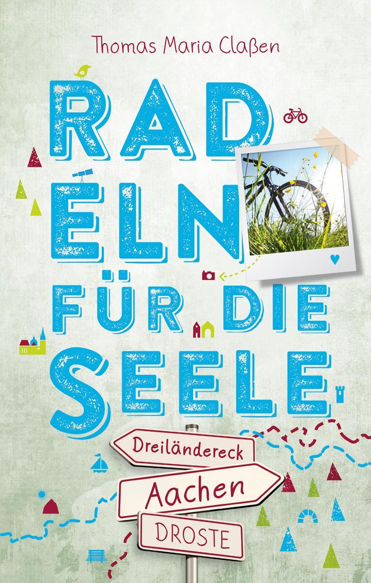 Cover: 9783770021956 | Dreiländereck Aachen. Radeln für die Seele | Wohfühltouren | Claßen