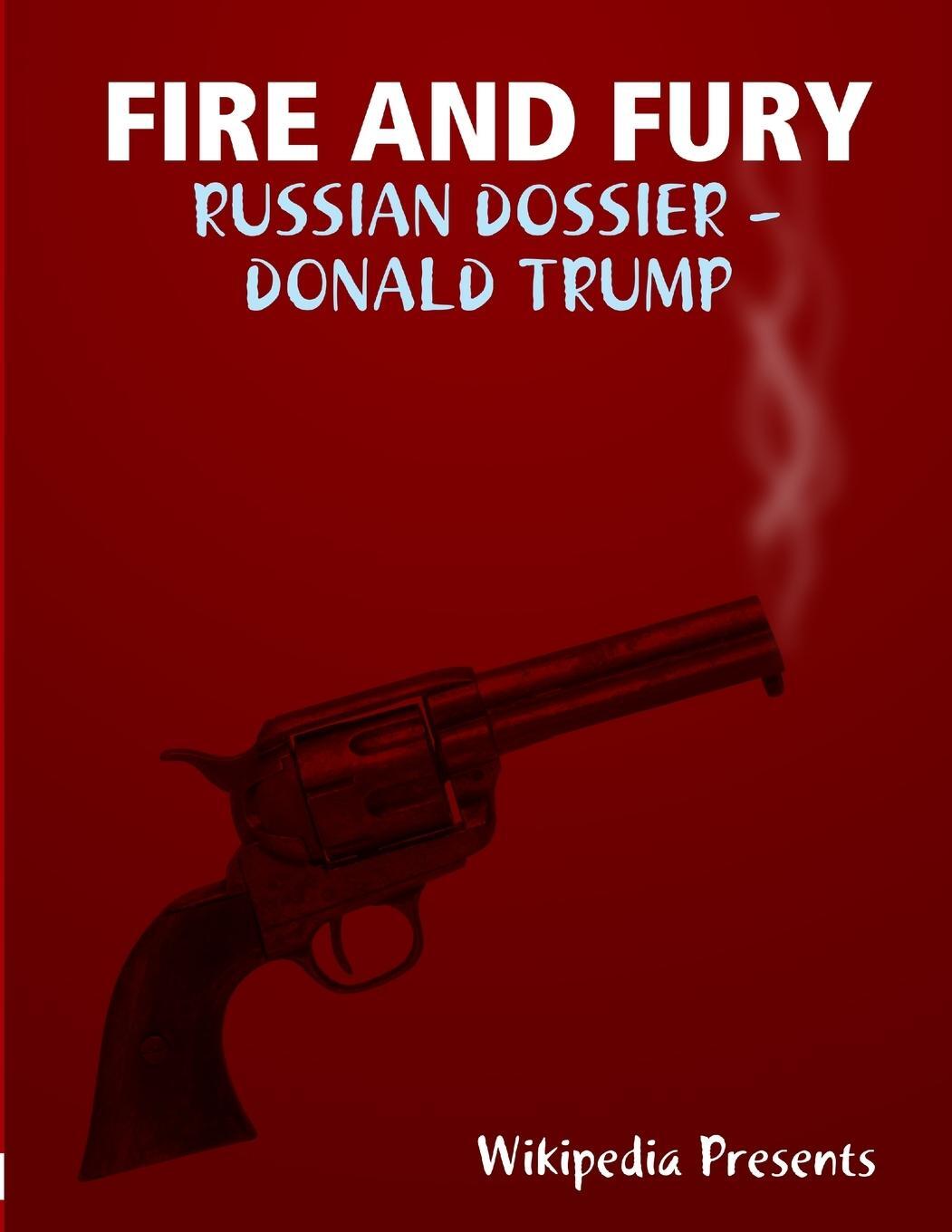 Cover: 9781387505425 | FIRE AND FURE | The Russian Dossier | Christopher Steel Et Al | Buch