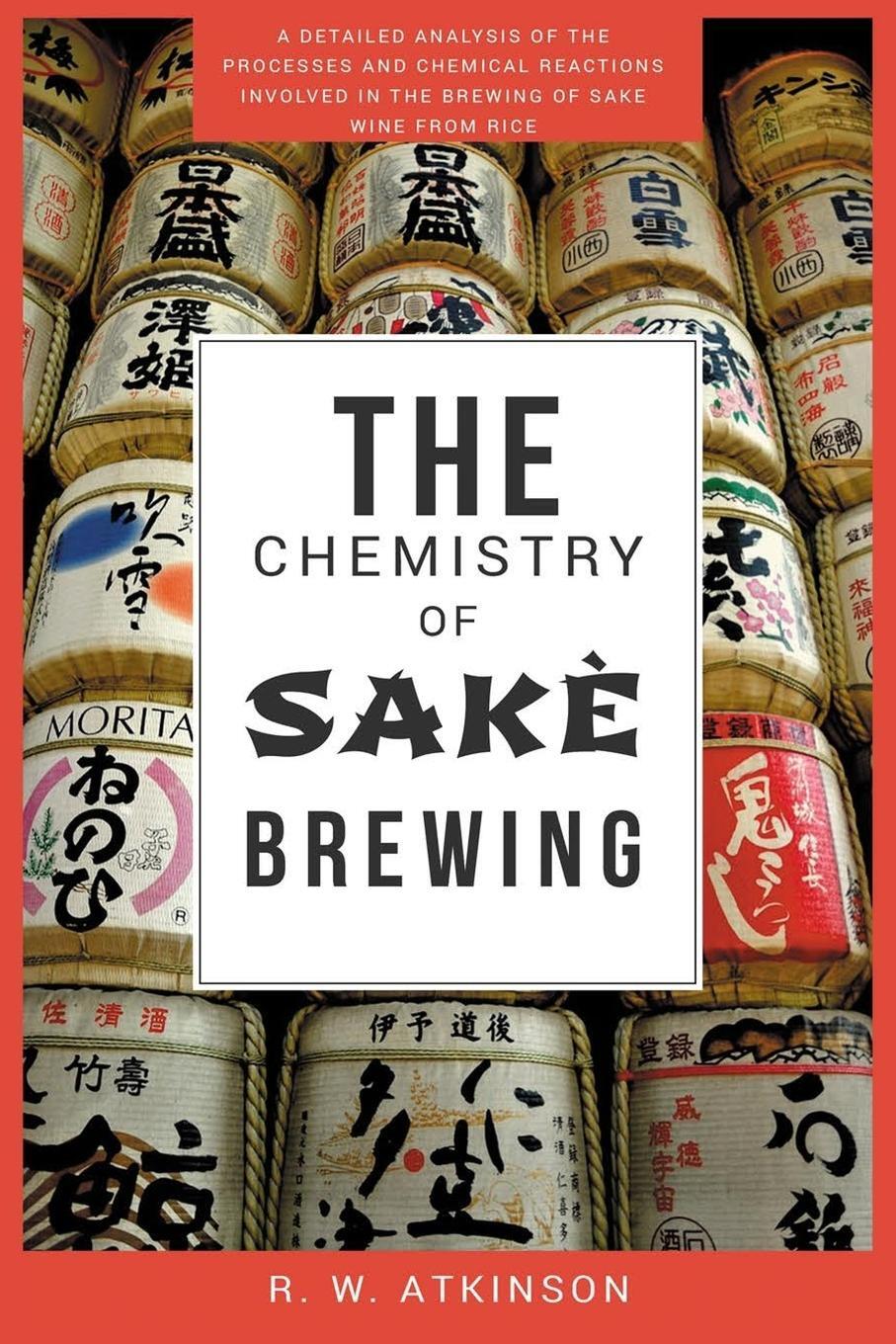 Cover: 9788293684213 | The Chemistry of Sakè Brewing | R. W. Atkinson | Taschenbuch | 2018
