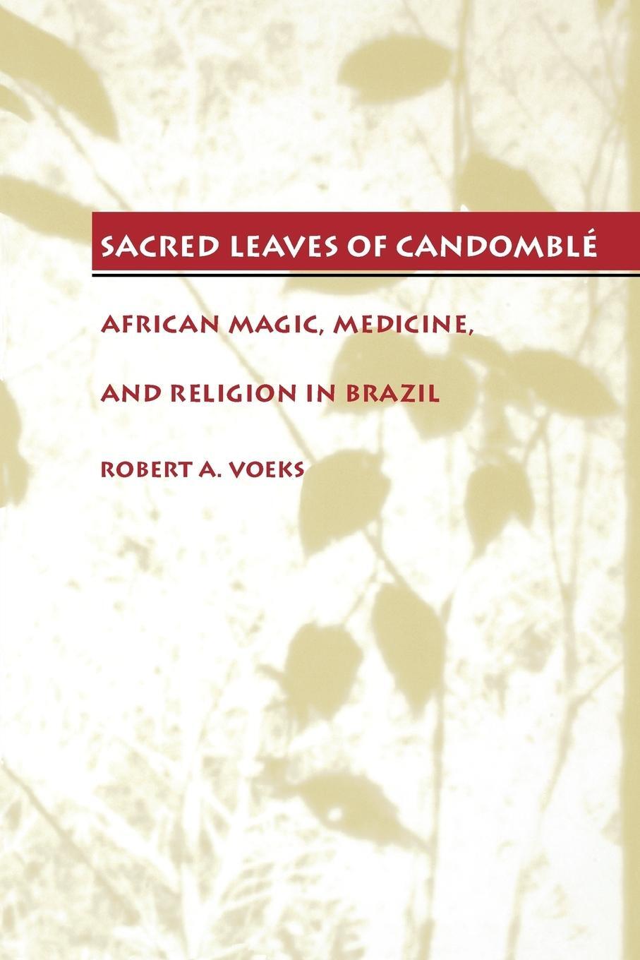 Cover: 9780292787315 | Sacred Leaves of Candomblé | Robert A. Voeks | Taschenbuch | Paperback
