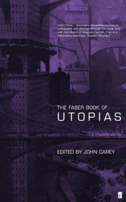 Cover: 9780571203178 | The Faber Book of Utopias | Professor John Carey | Taschenbuch | 2000