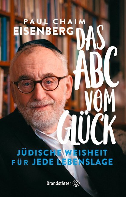 Cover: 9783710603341 | Das ABC vom Glück | Jüdische Weisheit für jede Lebenslage | Eisenberg