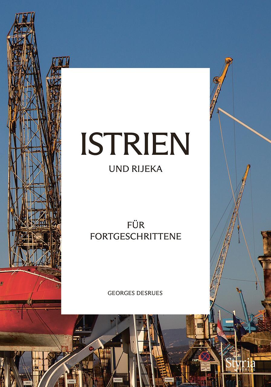Cover: 9783222137037 | Istrien und Rijeka für Fortgeschrittene | Georges Desrues | Buch