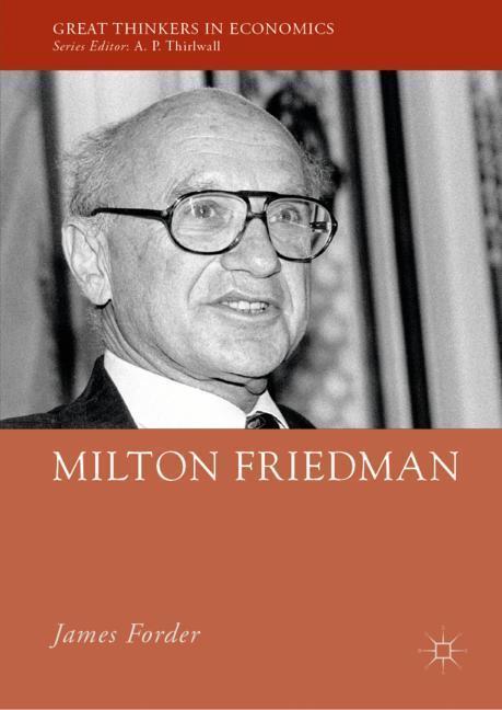 Cover: 9781137387837 | Milton Friedman | James Forder | Buch | Great Thinkers in Economics