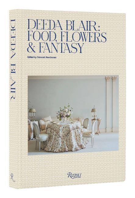 Cover: 9780847871995 | Deeda Blair: Food, Flowers, &amp; Fantasy | Deeda Blair | Buch | Englisch