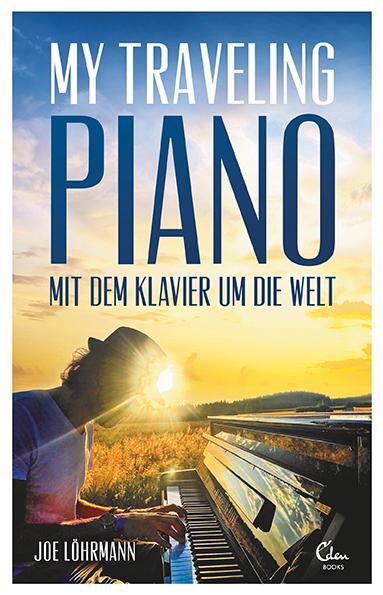 Cover: 9783959102568 | My Traveling Piano | Joe Löhrmann | Taschenbuch | 272 S. | Deutsch