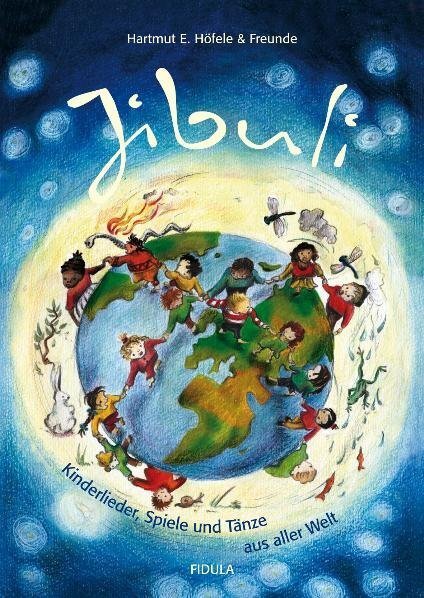 Cover: 9783872269171 | Jibuli | Kinderlieder, Spiele und Tänze aus aller Welt | Höfele | Buch